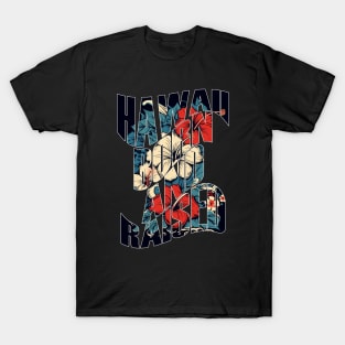 Hawaii Born and Raised Floral by Hawaii Nei All Day T-Shirt